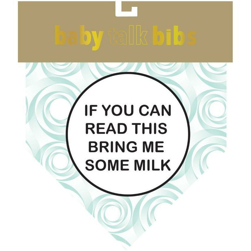 Baby Talk Bibs - If You Can Read This Bring Me Some Milk